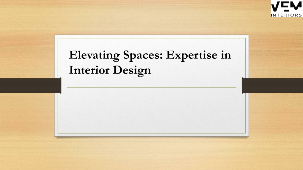 Ppt - Elevating Spaces Expertise In Interior Design Powerpoint ... with