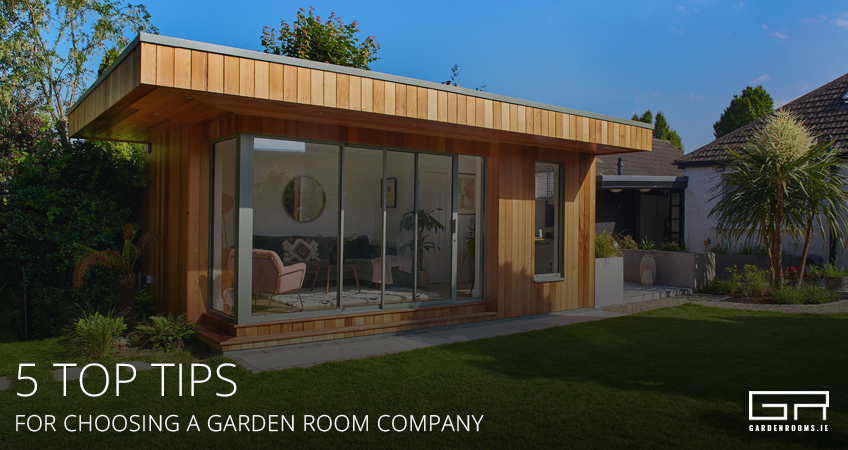 5 Top Tips For Choosing A Garden Room Company in