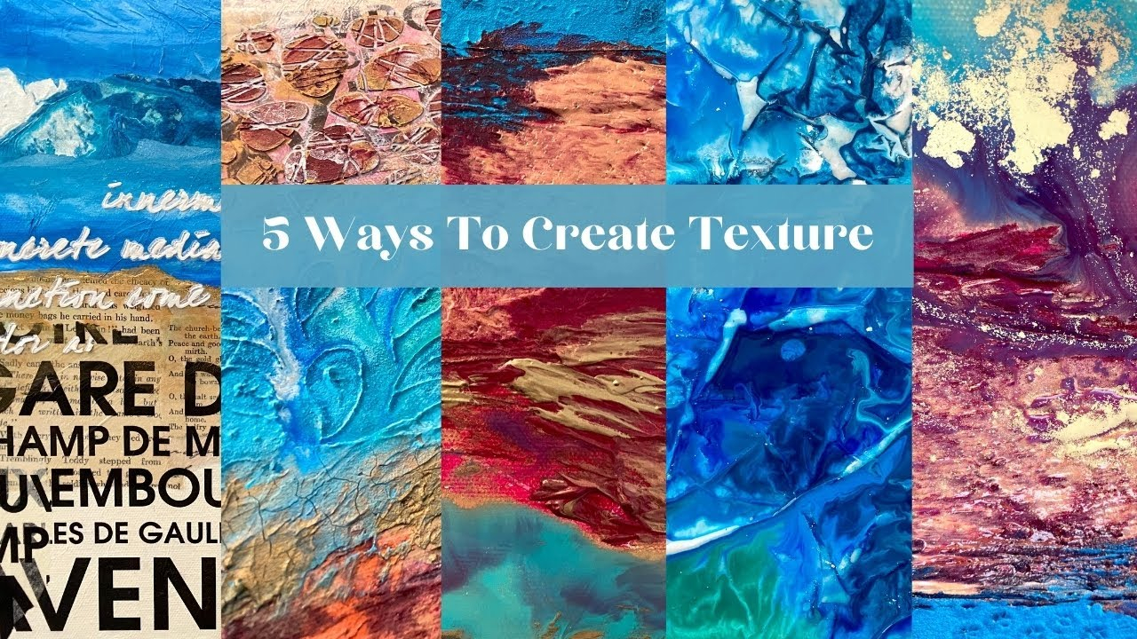 5 Ways To Create Texture With Mixed Media Painting - Introduction To ... with regard to