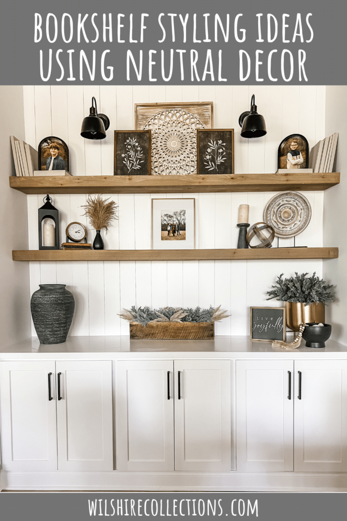 Bookshelf Styling Ideas Using Neutral Decor - Wilshire Collections pertaining to Bookshelf Styling Ideas