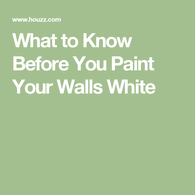 What To Know Before You Paint Your Walls White | Tree House, Building A ... in Before You Grab That White Paint Can Think Again