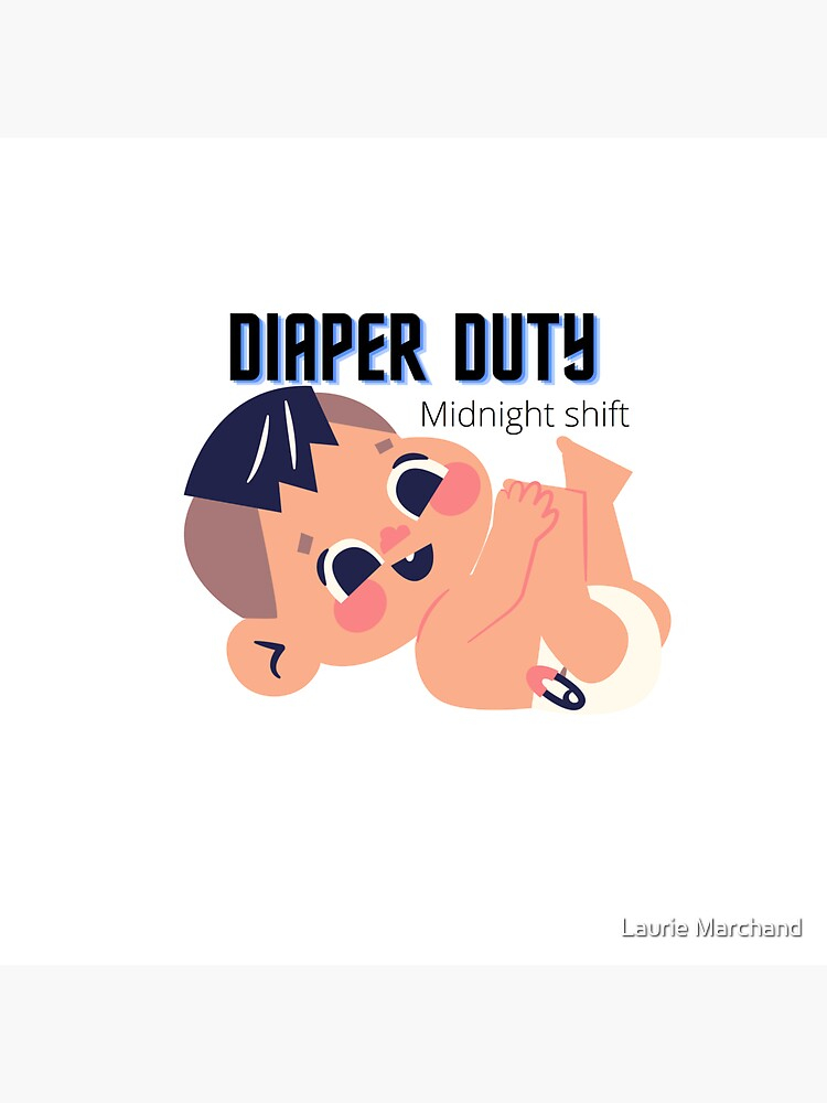 "Diaper Duty, Midnight Shift" Sticker For Sale By Lauriem1967 | Redbubble for Nursery Cabinet Hacks